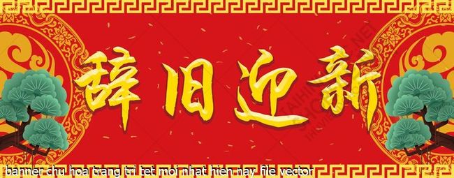 banner chu hoa trang tri tet moi nhat hien nay file vector